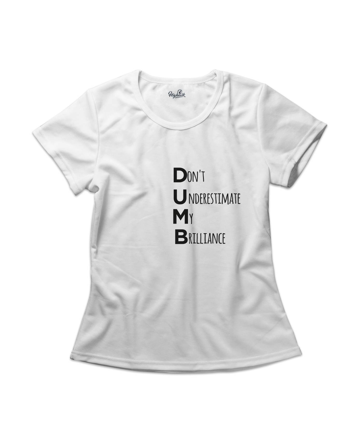 Dumb Women's T-Shirt